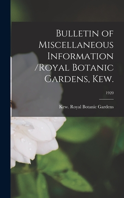 Bulletin of Miscellaneous Information /Royal Botanic Gardens, Kew.; 1920 - Royal Botanic Gardens (Creator)