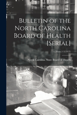 Bulletin of the North Carolina Board of Health [serial]; v.28: no.1-5(1913) - North Carolina State Board of Health (Creator)