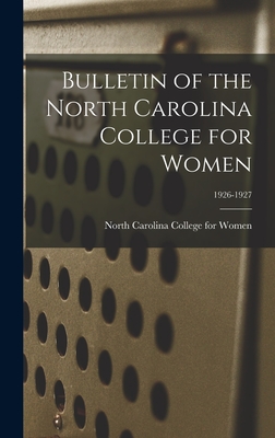 Bulletin of the North Carolina College for Women; 1926-1927 - North Carolina College for Women (Creator)