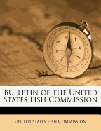 Bulletin of the United States Fish Commission; Volume 33