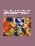 Bulletin of the Virginia State Library Volume 9 - Library, Virginia State