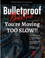 Bulletproof Bulletin: June 2023