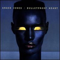 Bulletproof Heart - Grace Jones