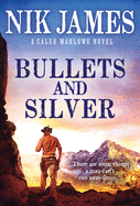 Bullets and Silver