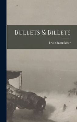 Bullets & Billets - Bairnsfather, Bruce