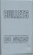 Bullets : from the writings, speeches, and interviews of Bob Avakian.