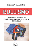 Bullismo: Quando la scuola si trasforma in una trappola infernale