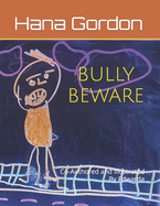 Bully Beware: Co-Authored and Illustrated By Edwarda