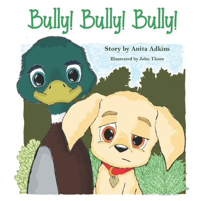 Bully! Bully! Bully! - Adkins, Anita