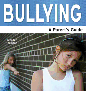 Bullying: A Parent's Guide