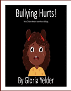 Bullying Hurts!: What Children Need to Learn About Bullying