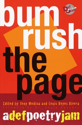 Bum Rush the Page: A Def Poetry Jam - Medina, Tony (Editor), and Rivera, Louis Reyes (Editor), and Sanchez, Sonia (Foreword by)