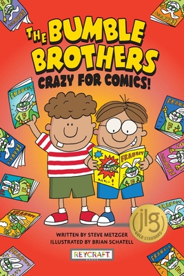 Bumble Brothers: Crazy for Comics - Metzger, Steve