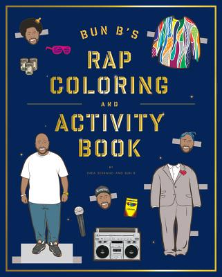 Bun B's Rap Coloring and Activity Book - Serrano, Shea