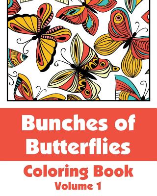 Bunches of Butterflies Coloring Book - Wallace Publishing, H R, and Various