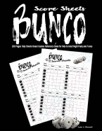 Bunco Score Sheets: 200 Pages Tally Sheets Board Games Reference Book for Kids to Adult Party Night and Funny