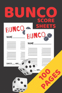 Bunco Score Sheets: Bunco Score Cards, Bunco Party Supplies, 100 Pages Score Keeper Notebook, Perfect Gift For All Bunco Lovers