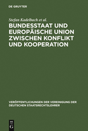 Bundesstaat und Europ?ische Union zwischen Konflikt und Kooperation