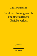 Bundesverfassungsgericht Und Uberstaatliche Gerichtsbarkeit: Prozedurale Und Prozessuale Mechanismen Zur Vermeidung Und Losung Von Jurisdiktionskonflikten