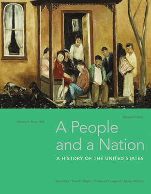 Bundle: A People and a Nation, Volume II: Since 1865, Loose-Leaf Version, 11th + Mindtap History, 1 Term (6 Months) Printed Access Card - Kamensky, Jane, and Sheriff, Carol, and Blight, David W