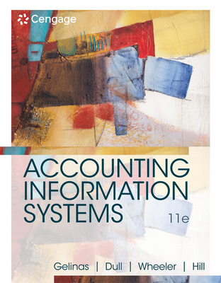 Bundle: Accounting Information Systems, Loose-Leaf Version, 11th + Mindtap Accounting, 1 Term (6 Months) Printed Access Card - Gelinas, Ulric J, and Dull, Richard B, and Wheeler, Patrick