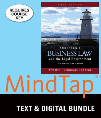 Bundle: Anderson's Business Law and the Legal Environment, Comprehensive Volume, Loose-Leaf Version, 23rd + Mindtap Business Law, 2 Terms (12 Months) Printed Access Card - Twomey, David P, and Jennings, Marianne M, and Greene, Stephanie M