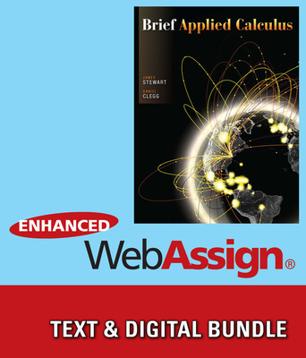 Bundle: Brief Applied Calculus + Webassign Printed Access Card for Stewart/Clegg's Brief Applied Calculus, 1st Edition, Single-Term - Stewart, James, and Clegg, Daniel