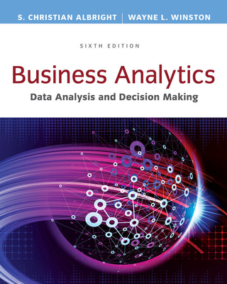 Bundle: Business Analytics: Data Analysis & Decision Making, Loose-Leaf Version, 6th + Mindtap Business Statistics, 2 Terms (12 Months) Printed Access Card + Jmp Printed Access Card for Peck's Statistics - Albright, S Christian, and Winston, Wayne L