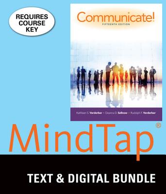 Bundle: Communicate! Loose-Leaf Version, 15th + Mindtap Speech 1 Term (6 Months) Printed Access Card - Verderber, Rudolph F, and Verderber, Kathleen S, and Sellnow, Deanna D