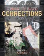 Bundle: Community-Based Corrections, Loose-Leaf Version, 12th + Mindtap Criminal Justice, 1 Term (6 Months) Printed Access Card