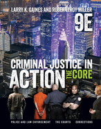 Bundle: Criminal Justice in Action: The Core, Loose-Leaf Version, 9th + Mindtap Criminal Justice, 1 Term (6 Months) Printed Access Card for Gaines/Miller's Criminal Justice in Action: The Core, 9th + Joinin(tm) Student Response System, Turning Tech Rf/Qt