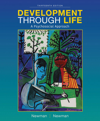 Bundle: Development Through Life: A Psychosocial Approach, Loose-Leaf Version, 13th + Mindtap Psychology, 1 Term (6 Months) Printed Access Card, Enhanced - Newman, Barbara M, and Newman, Philip R