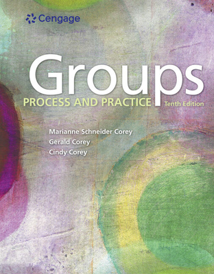 Bundle: Groups: Process and Practice, 10th + MindTap Counseling, 1 term 6 months) Printed Access Card - Corey, Marianne, and Corey, Gerald