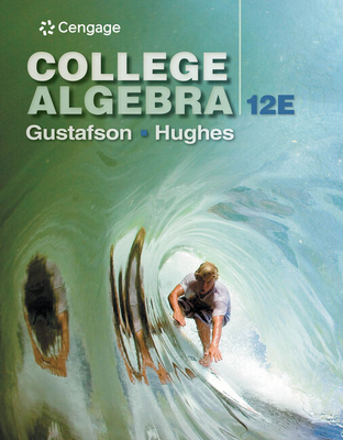 Bundle: Gustafson, College Algebra, Loose-Leaf, 12th + Gustafson/Aufmann, College Algebra, Webassign Course with Corequisite Support, Single-Term Printed Access Card - Gustafson, R David, and Hughes, Jeff