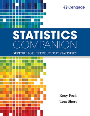 Bundle: Introduction to Statistics and Data Analysis, Loose-Leaf Version, 6th + Statistics Companion: Support for Introductory Statistics, Loose-Leaf Version + Webassign Course with Corequisite Support, Single-Term Instant Access Printed Access Card - Peck, Roxy, and Olsen, Chris, and DeVore, Jay L