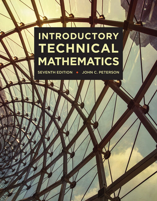 Bundle: Introductory Technical Mathematics, 7th + Mindtap Applied Math, 2 Terms (12 Months) Printed Access Card - Peterson, John, and Smith, Robert