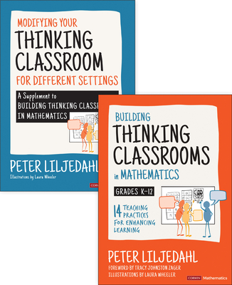 BUNDLE: Liljedahl: Building Thinking Classrooms in Mathematics, Grades K-12 + Liljedahl: Modifying Your Thinking Classroom for Different Settings - Liljedahl, Peter