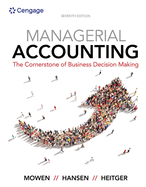 Bundle: Managerial Accounting: The Cornerstone of Business Decision Making, 7th + Cnowv2, 1 Term (6 Months) Printed Access Card