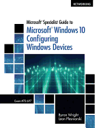 Bundle: Microsoft Specialist Guide to Microsoft Windows 10, Loose-Leaf Version (Exam 70-697, Configuring Windows Devices) + Mindtap Networking, 1 Term (6 Months) Printed Access Card