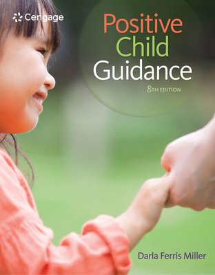 Bundle: Positive Child Guidance, Loose-Leaf Version, 8th + Mindtap Education, 1 Term (6 Months) Printed Access Card - Miller, Darla Ferris