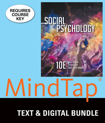 Bundle: Social Psychology, Loose-Leaf Version, 10th + Mindtap Psychology, 1 Term (6 Months) Printed Access Card - Kassin, Saul, and Fein, Steven, and Markus, Hazel Rose