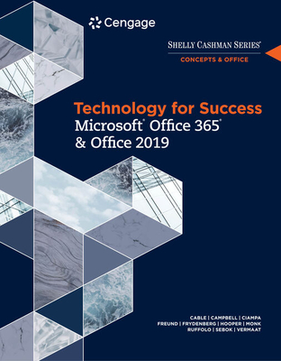 Bundle: Technology for Success and Shelly Cashman Series Microsoft Office 365 & Office 2019, Loose-Leaf Version + Mindtap, 2 Terms Printed Access Card - Cable, Sandra, and Campbell, Jennifer T, and Ciampa, Mark