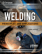 Bundle: Welding: Principles and Applications, 9th + Mindtap, 4 Terms Printed Access Card