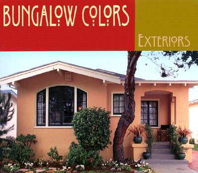 Bungalow Colors Exteriors - Schweitzer, Robert