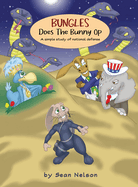 Bungles Does The Bunny Op: A simple study of national defense