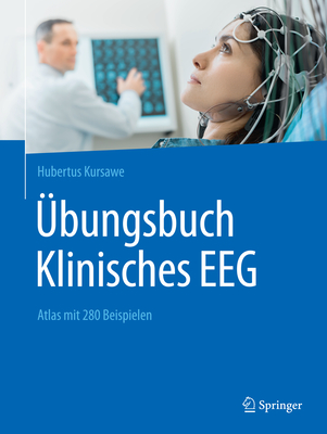 ?bungsbuch Klinisches Eeg: Atlas Mit 280 Beispielen - Kursawe, Hubertus, and Flemming, Isolde (Contributions by), and Kubicki, St. Karol (Contributions by)