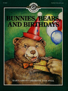 Bunnies, Bears & Birthdays - Abbott, Marti, and Polk, Betty J