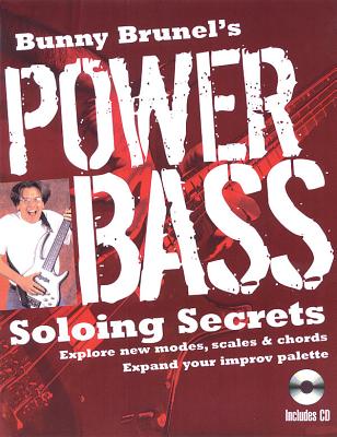 Bunny Brunel's Power Bass: Soloing Secrets - Brunel, Bunny