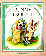 Bunny Trouble - Wilhelm, Hans