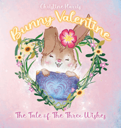 Bunny Valentine: The Tale of the Three Wishes